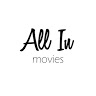All in movies