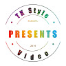 TK Style Video